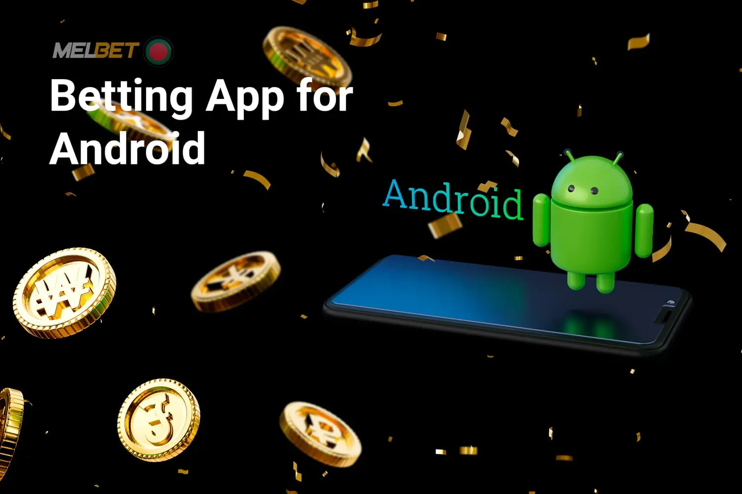 Melbet offers an Android application that is supported on a multitude of smartphones, is free, and doesn't take up much space.