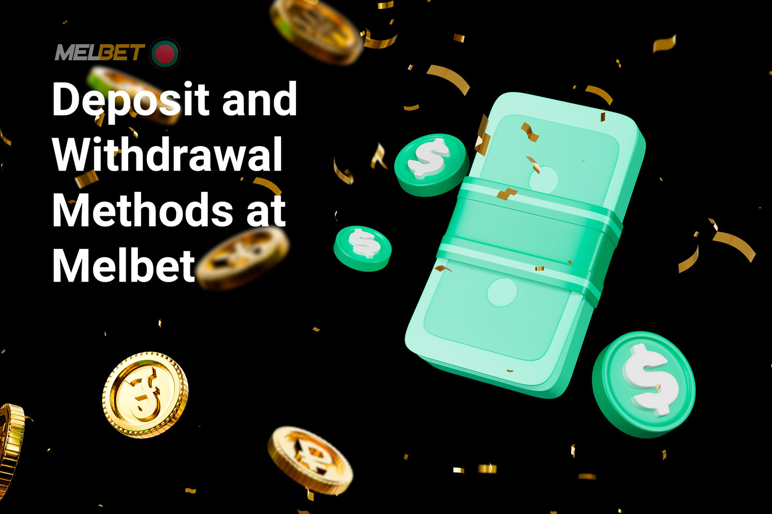 Melbet Casino offers its players a quick and easy process for both deposits and withdrawals.