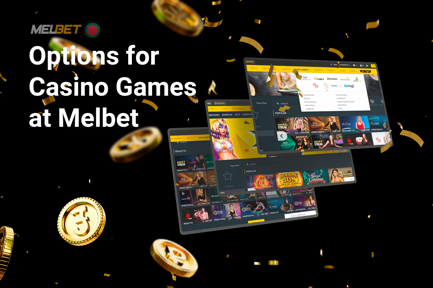 Melbet's comprehensive casino section caters to the needs of avid gamblers and offers a plethora of game types, slots, roulette, live casino.