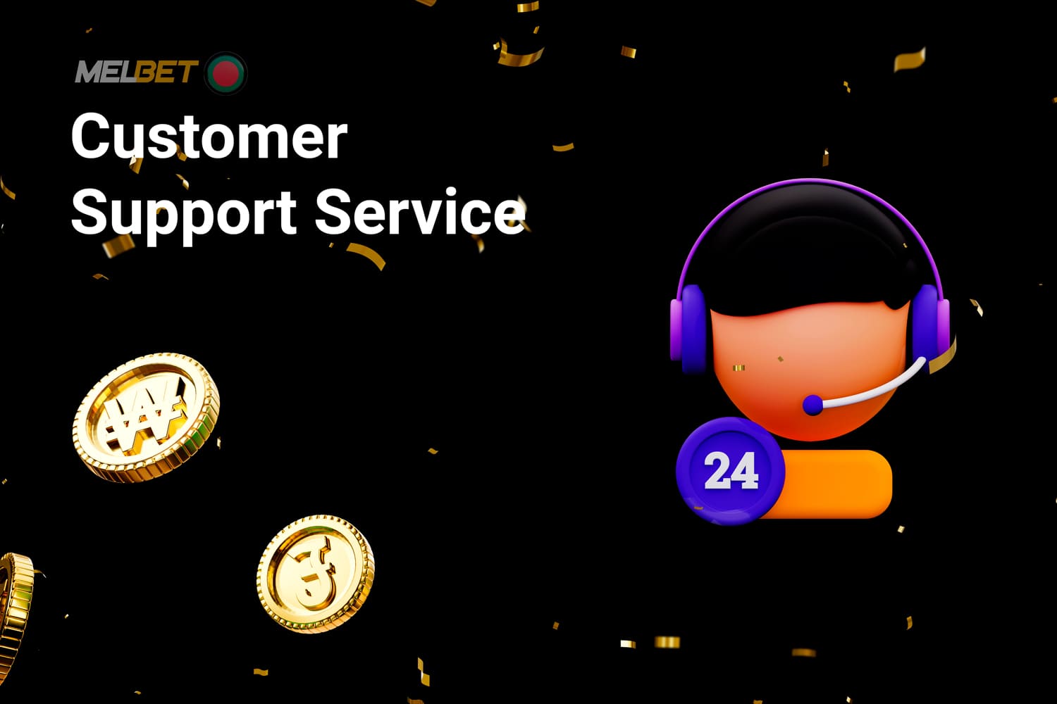 Melbet's support team is available 24/7 via email, hotline, and chat to assist both casino and sportsbook customers.