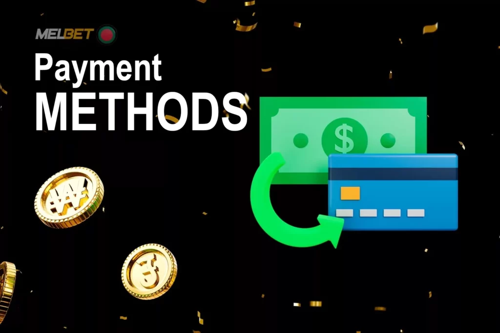 Bangladesh payment methods supported on Melbet in 2025